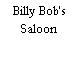 Billy Bob's Saloon