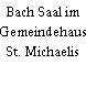 Bach Saal im Gemeindehaus St. Michaelis