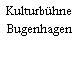 Kulturbühne Bugenhagen