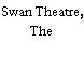 Swan Theatre, The