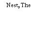 Nest, The