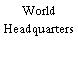 World Headquarters