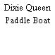 Dixie Queen Paddle Boat