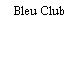 Bleu Club