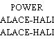 POWER PALACE-HALLI