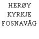 HERØY KYRKJE FOSNAVÅG