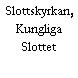 Slottskyrkan, Kungliga Slottet