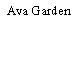 Ava Garden