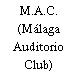 M.A.C. (Málaga Auditorio Club)