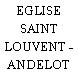 EGLISE SAINT LOUVENT - ANDELOT