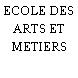 ECOLE DES ARTS ET METIERS