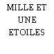 MILLE ET UNE ETOILES