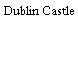 Dublin Castle