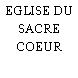 EGLISE DU SACRE COEUR