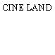 CINE LAND