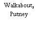 Walkabout, Putney
