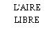 L'AIRE LIBRE