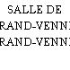 SALLE DE GRAND-VENNES