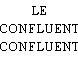 LE CONFLUENT