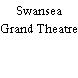 Swansea Grand Theatre