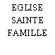 EGLISE SAINTE FAMILLE