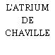 L'ATRIUM DE CHAVILLE