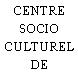 CENTRE SOCIO CULTUREL DE CABANNES