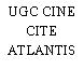 UGC CINE CITE ATLANTIS