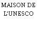 MAISON DE L'UNESCO