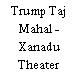 Trump Taj Mahal - Xanadu Theater