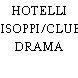 HOTELLI IISOPPI/CLUB DRAMA