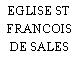 EGLISE ST FRANCOIS DE SALES