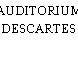 AUDITORIUM DESCARTES