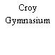 Croy Gymnasium