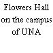 Flowers Hall on the campus of UNA