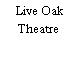 Live Oak Theatre