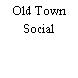 Old Town Social