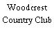 Woodcrest Country Club