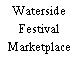 Waterside Festival Marketplace