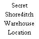 Secret Shoreditch Warehouse Location