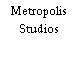Metropolis Studios