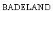 BADELAND