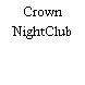 Crown NightClub