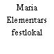 Maria Elementars festlokal