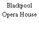 Blackpool Opera House