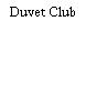 Duvet Club