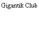 Gigantik Club