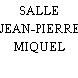 SALLE JEAN-PIERRE MIQUEL