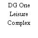 DG One Leisure Complex