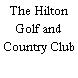 The Hilton Golf and Country Club